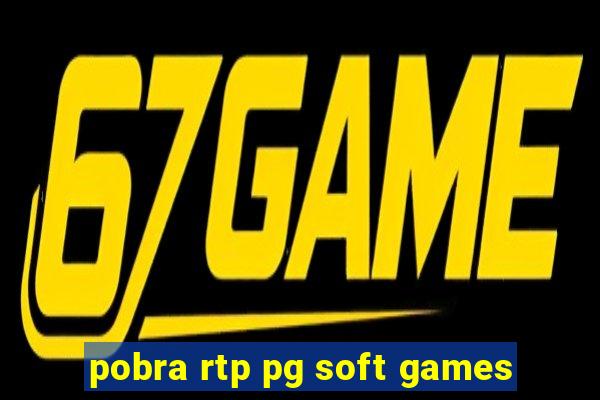 pobra rtp pg soft games